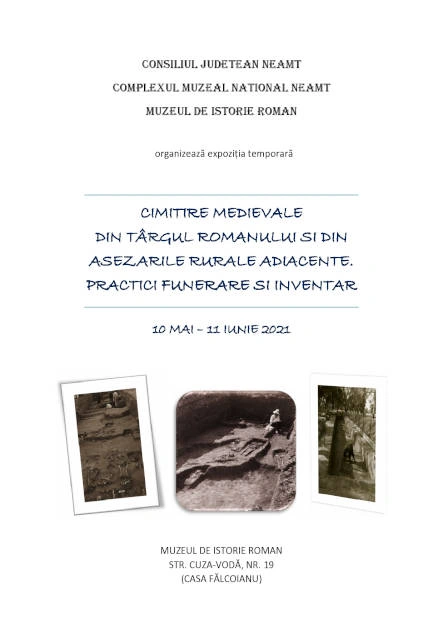 Cimitire medievale din târgul Romanului și din așezările rurale adiacente. Practici funerare și inventar (MIR, 10 mai – 11 iunie 2021)