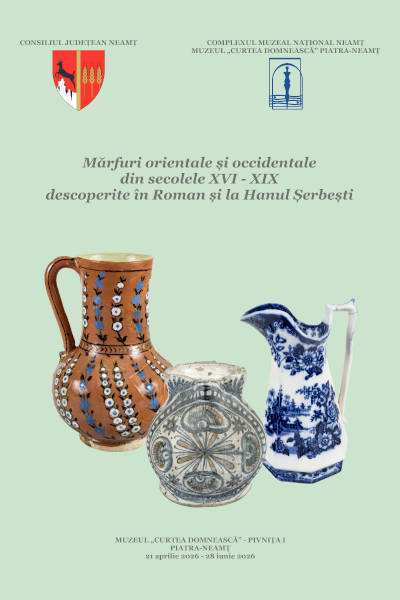 Mărfuri orientale și occidentale din secolele XVI-XIX descoperite în Roman și la Hanul Șerbești